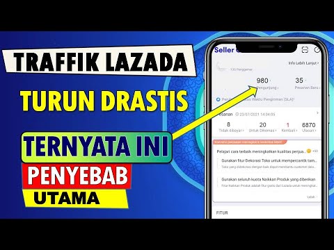 🔴 PENYEBAB TRAFFIK LAZADA TURUN ! CARA MEMPERBAIKI SKOR KONTEN PRODUK LAZADA